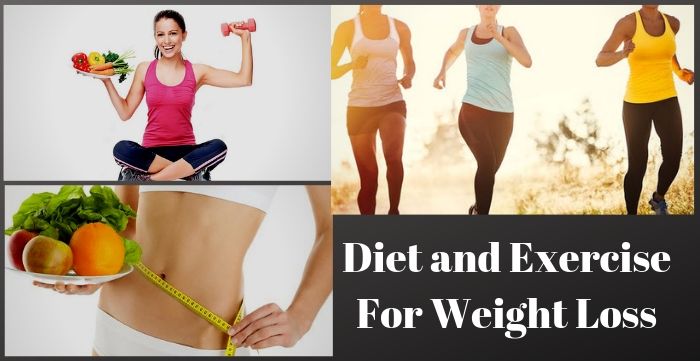 Diet and Exercise For Weight Loss Diet and Exercise For Weight Loss