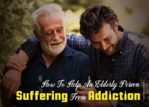 How to help an elderly person suffering from addiction